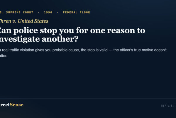 Whren v. United States (1996) case card โ a pretextual traffic stop is valid if there is probable cause of a real violation